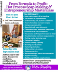 SEPTEMBER: Hot Process Soap Making & Entrepreneurship Masterclass